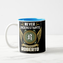 Caneca De Café Em Dois Tons Nunca Subestime O Poder De Um Roberto