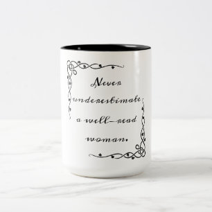 Caneca De Café Em Dois Tons Nunca Subestime Uma Mulher Bem Lida.