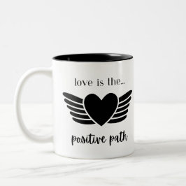 CANECA DE CAFÉ EM DOIS TONS O AMOR É O PATH MUG POSITIVO