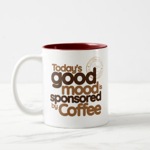 Caneca De Café Em Dois Tons O Bom Humor de Hoje é Patrocinado pelo Café