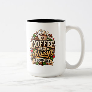 Caneca De Café Em Dois Tons O Café É Sempre Uma Boa Ideia