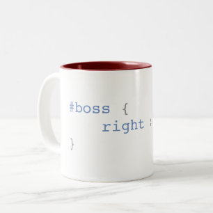 Caneca De Café Em Dois Tons O chefe é sempre CSS engraçado direito