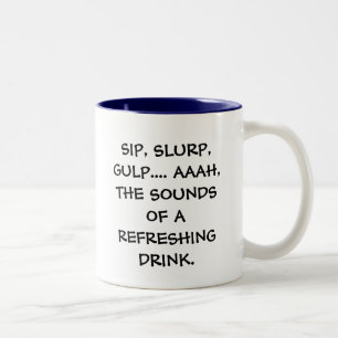 CANECA DE CAFÉ EM DOIS TONS O SORVO, SLURP, ENGOLE…. AAAH, OS SONS DE A REFR