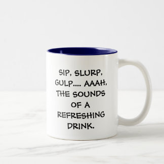 CANECA DE CAFÉ EM DOIS TONS O SORVO, SLURP, ENGOLE…. AAAH, OS SONS DE A REFR…