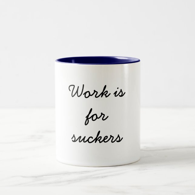 Caneca De Café Em Dois Tons O trabalho é para otários (Centro)