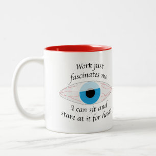 Caneca De Café Em Dois Tons O trabalho me fascina, posso ficar olhando por hor