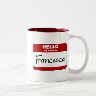 Caneca De Café Em Dois Tons Olá! meu nome é Francesca (vermelha)