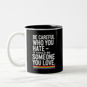 Caneca De Café Em Dois Tons Orgulho LGBT Cuidado Com Quem Você Odeia Citação E