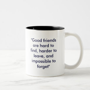 Caneca De Café Em Dois Tons Os "bons amigos são dificeis de encontrar, mais