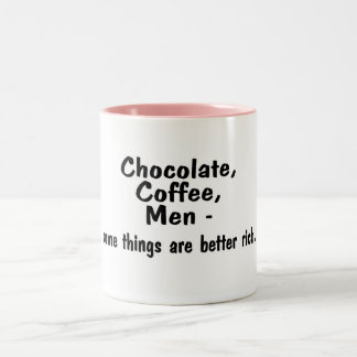 Caneca De Café Em Dois Tons Os homens do café do chocolate algumas coisas são