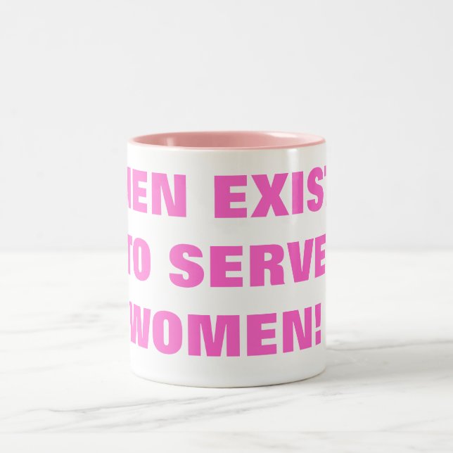 CANECA DE CAFÉ EM DOIS TONS OS HOMENS EXISTEM PARA SERVIR MULHERES! (Centro)