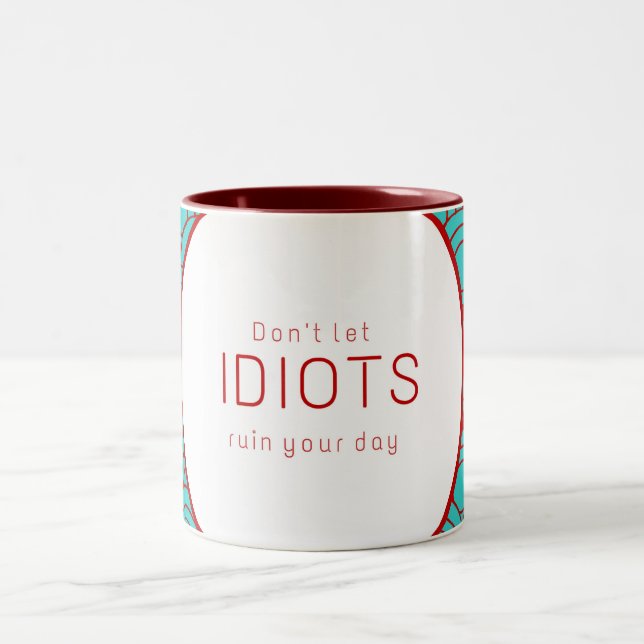 Caneca De Café Em Dois Tons Os idiota arruinam… (Centro)