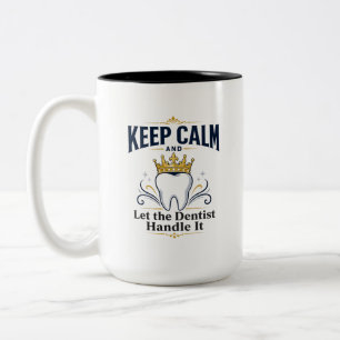Caneca De Café Em Dois Tons Pacientes de Dentista Mantêm a Calma