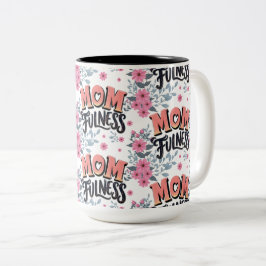 Caneca De Café Em Dois Tons Padrão Floral Momfulness Tipografia Rosa