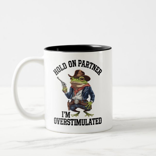Caneca De Café Em Dois Tons Parceiro, sou Sapo de cowboy super-estimulado (Esquerda)