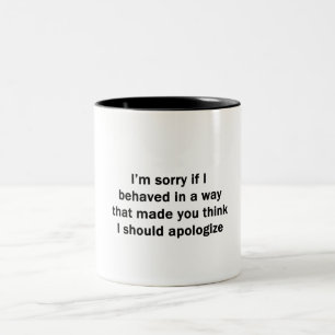 Caneca De Café Em Dois Tons Peço Desculpas Se Me Comportei de uma Maneira