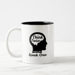 Caneca De Café Em Dois Tons Pense Duplamente Antes de Falar Uma Vez