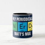 Caneca De Café Em Dois Tons Periodicamente Nerdy Funny Chemistry Science<br><div class="desc">Geek ou nerd, não importa - é tudo bom e, mais importante, é tudo legal. Essa caneca engraçada e fofa se baseia na ciência, na ciência da mesa periódica com elementos nitrogênio, érbio e disprósio. A mensagem é "apenas periodicamente nerd" e a caneca pode ser personalizada com a inclusão de...</div>