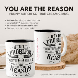 Caneca De Café Em Dois Tons Personalizado Se eu for o Problema Engraçado