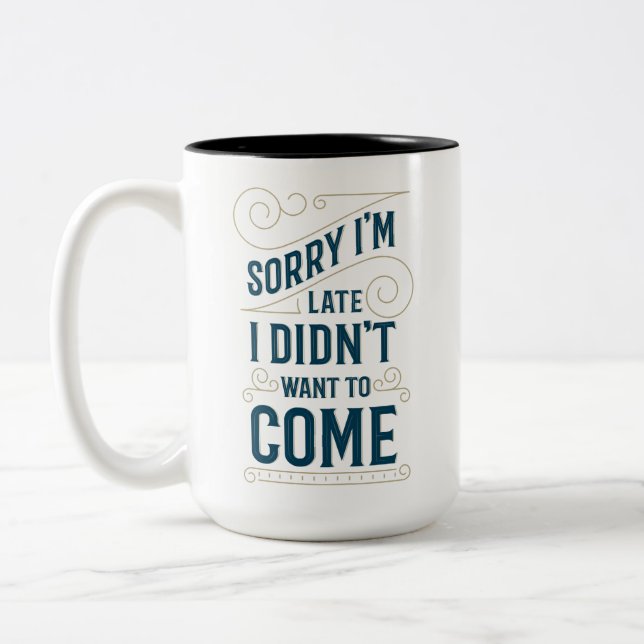 Caneca De Café Em Dois Tons Pesaroso eu estou atrasado (Esquerda)