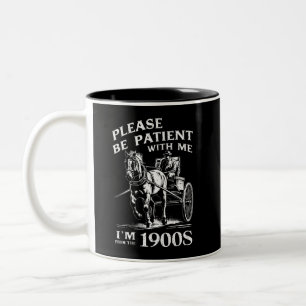 Caneca De Café Em Dois Tons Por favor, seja paciente comigo, sou de 1900 Vinta