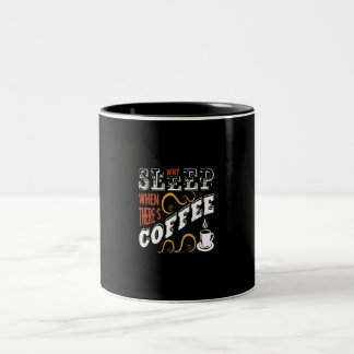 Caneca De Café Em Dois Tons por que dormir quando há café?