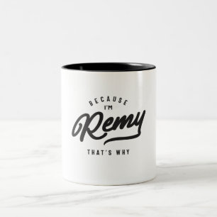 Caneca De Café Em Dois Tons Porque eu sou Remy, é por isso que o nome personal