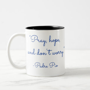 Caneca De Café Em Dois Tons Pray, espere, e não se preocupe