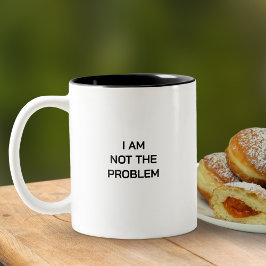 Caneca De Café Em Dois Tons Preto E Branco Eu Não Sou O Problema Da Tipografia