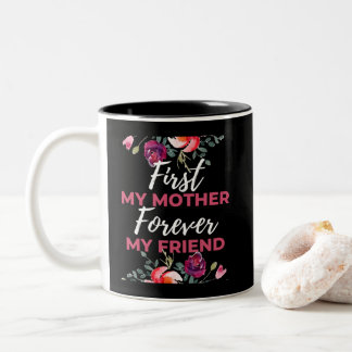 Caneca De Café Em Dois Tons Primeira Minha Mãe Para Sempre Minha Amiga