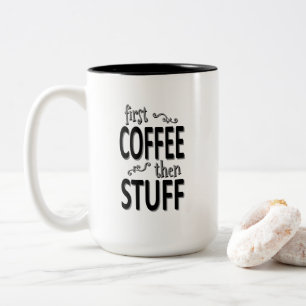 Caneca De Café Em Dois Tons Primeiro café e depois coisas