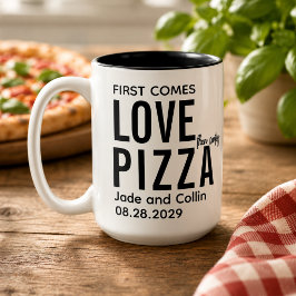 Caneca De Café Em Dois Tons Primeiro Vem o Amor, Depois Vem a Pizza | Festa Di