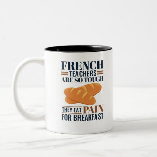 Caneca De Café Em Dois Tons Professores Franceses São Tão Duros Que Comem Do