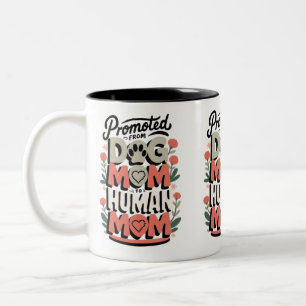 Caneca De Café Em Dois Tons Promovido de Mãe de Cachorro para Mãe Humana Flora