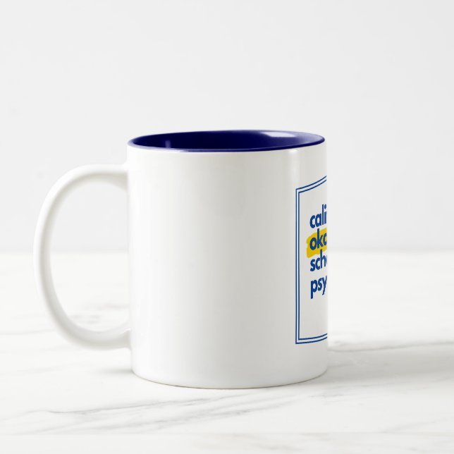 Caneca De Café Em Dois Tons Psicólogo da Escola Okayest da Califórnia (Esquerda)
