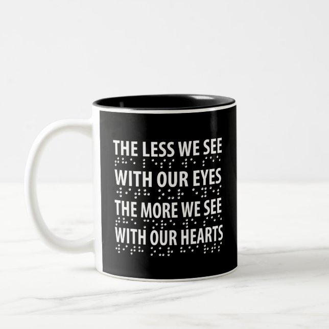 Caneca De Café Em Dois Tons Quanto menos Vemos Com Os Nossos Olhos - Cegueira  (Esquerda)
