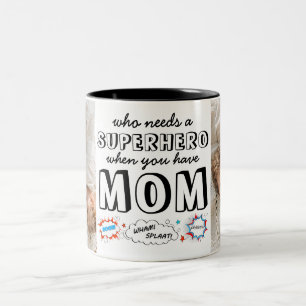Caneca De Café Em Dois Tons Quem precisa de um super-herói quando você tem a m