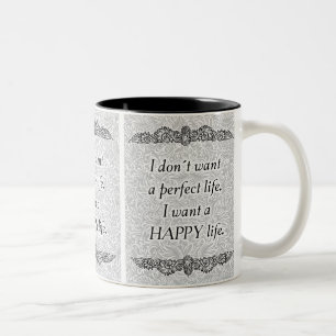 Caneca De Café Em Dois Tons Quero uma vida feliz - uma citação positiva