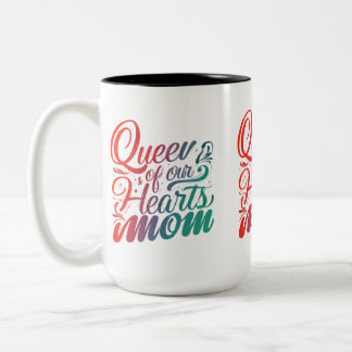 Caneca De Café Em Dois Tons Rainha dos Nossos Corações Mãe, Caneca de Dois Ton