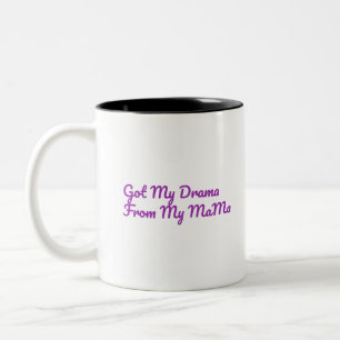 Caneca De Café Em Dois Tons Recebi O Meu Drama Da Minha Citação Mama