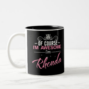 Caneca De Café Em Dois Tons Rhonda, claro que sou incrível. Sou Rhonda.