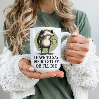 Caneca De Café Em Dois Tons Sapo Caótico Eu Tenho que Dizer Coisas Estranhas o