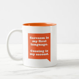 Caneca De Café Em Dois Tons Sarcasm é o meu primeiro idioma / Porque é o segun