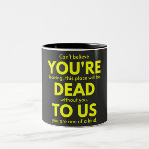 Caneca De Café Em Dois Tons Sarcástico Adeus, você é Morto para nós, Colega de