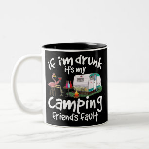 Caneca De Café Em Dois Tons Se estou Bebado é a culpa do meu amigo acampamento