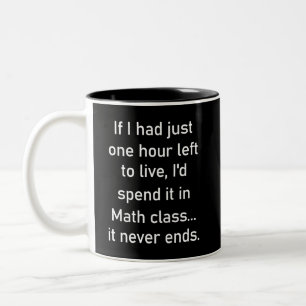 Caneca De Café Em Dois Tons Se eu tivesse apenas uma hora para viver.. Engraç