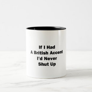 Caneca De Café Em Dois Tons Se eu tivesse sotaque britânico