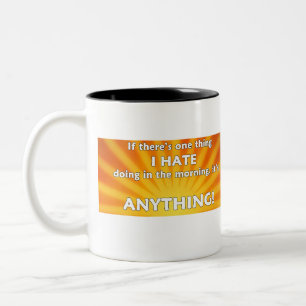 Caneca De Café Em Dois Tons Se há uma coisa que eu odeio fazer de manhã