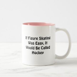 Caneca De Café Em Dois Tons Se o patinagem artística era… Hóquei chamado fácil