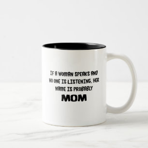 Caneca De Café Em Dois Tons Se uma Mulher Fala E Ninguém Está Ouvindo (L)